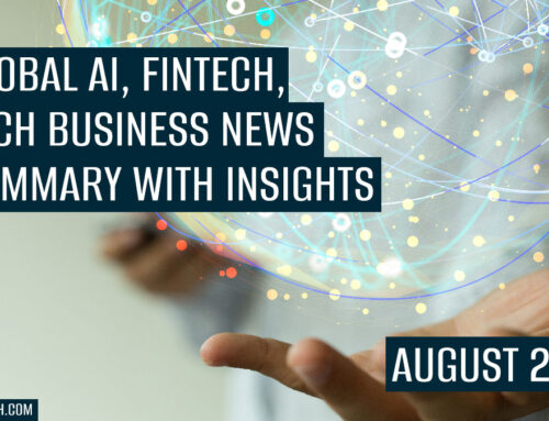 Artificial Intelligence, Fintech, Tech business news and insights – August 2022
